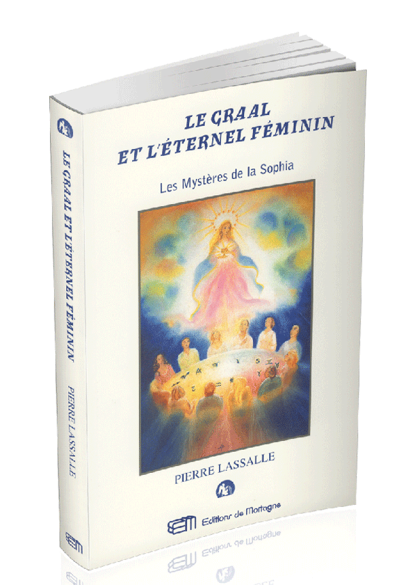 livre Le Graal et l'Eternel Féminin - Pierre Lassalle