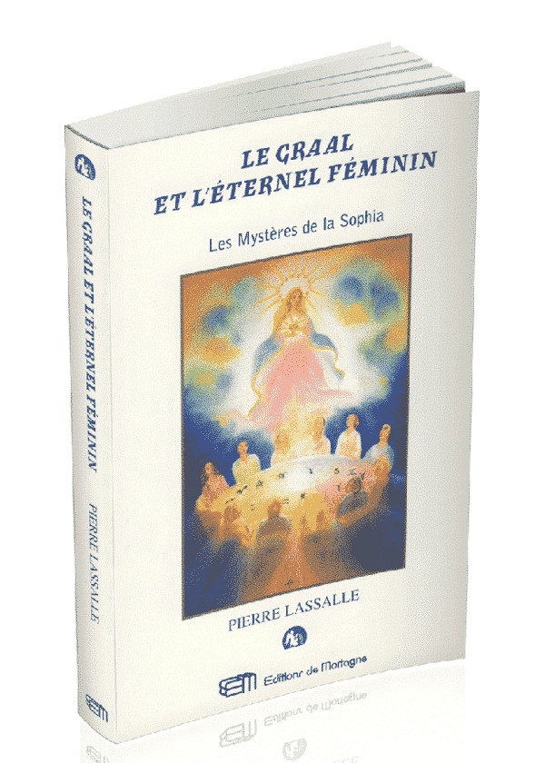 livre Le Graal et l'Eternel Féminin - Pierre Lassalle